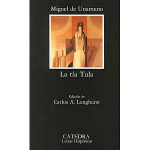 La tía Tula | Miguel de Unamuno (ISBN: 9788437606569)