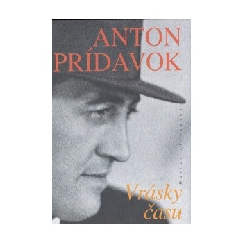Vrásky času - Anton Prídavok