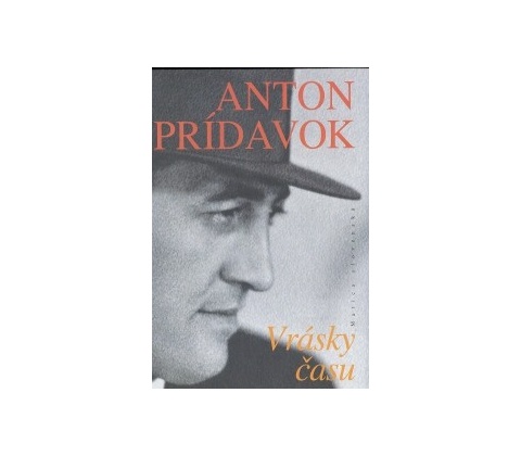Vrásky času - Anton Prídavok