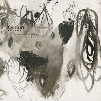 CRAIG, IAN WILLIAM - CENTRES CD