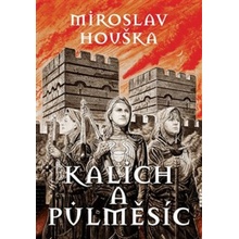 Kalich a Půlměsíc - Miroslav Houška