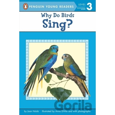 Why Do Birds Sing? - Joan Holub