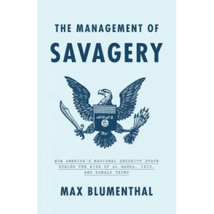 Management of Savagery | Max Blumenthal (ISBN: 9781788732291)