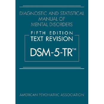 Diagnostic and Statistical Manual of Mental Disorders, Fifth Edition, Text Revision (DSM-5-TR (TM)) | American Psychiatric Association