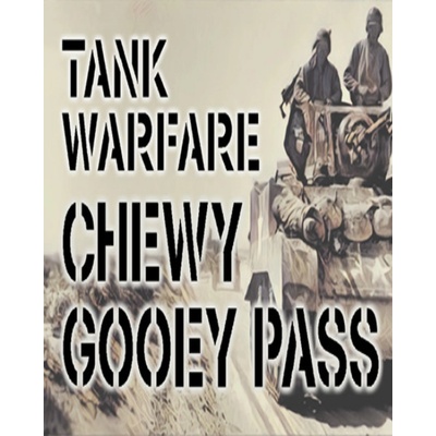 Tank Warfare - Chewy Gooey Pass