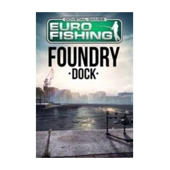 Dovetail Games Euro Fishing Foundry Dock DLC (PC)