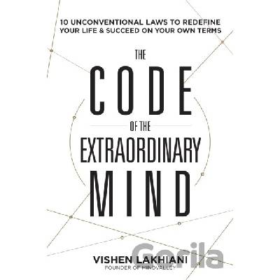 The Code of the Extraordinary Mind - Vishen Lakhiani