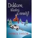 Doktore, šťastný a veselý Patrick Taylor