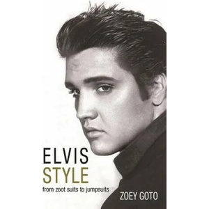 Elvis Style | Zoey Goto (ISBN: 9780993000225)