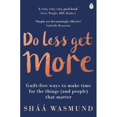 Do Less, Get More
