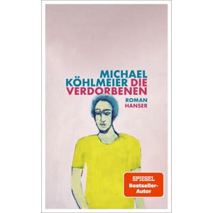 Die Verdorbenen (ISBN: 9783446282506)