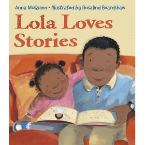 Lola Loves Stories | Anna Mcquinn, Rosalind Beardshaw (ISBN: 9781580892599)