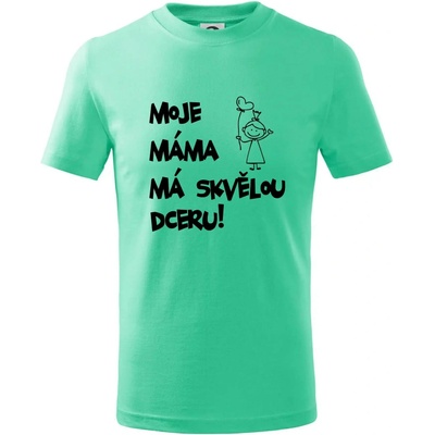 Moje máma má skvělou dceru tričko dětské bavlněné Mátová