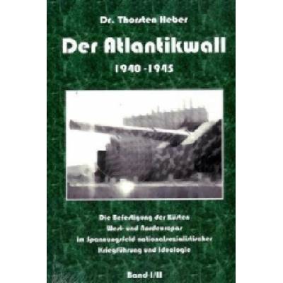 Der Atlantikwall 1940-1945 | Thorsten Heber