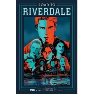 Road To Riverdale | Mark Waid, Chip Zdarsky, Adam Hughes (ISBN: 9781682559727)