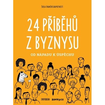 Od nápadu k úspěchu 24 příběhů, jak začít podnikat v Česku