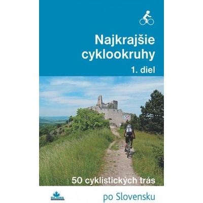 Najkrajšie cyklookruhy (1. diel) - Daniel Kollár, Karol Mizla, František Turanský