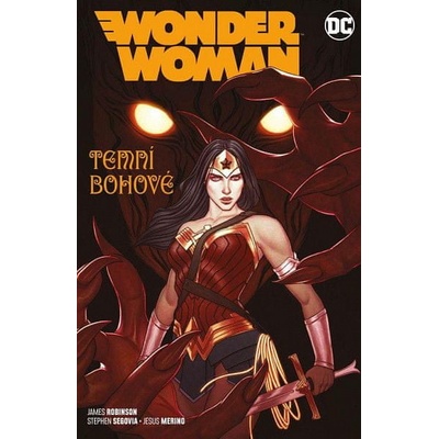 Wonder Woman Temní bohové - James Robinson
