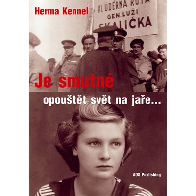 Kennelová Herma: Je smutné opouštět svět na jaře... Kniha