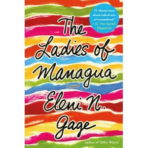 The Ladies of Managua | Eleni N. Gage (2016)