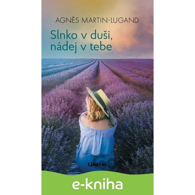 Slnko v duši, nádej v tebe - Agnes Martin-Lugand