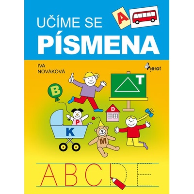 Učíme se písmena - Iva Nováková; Iva Nováková