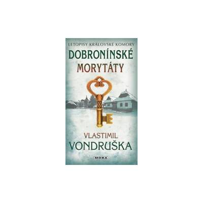 Vondruška, Vlastimil - Dobronínské morytáty - Letopisy královské komory 11. díl