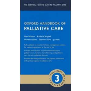 Oxford Handbook of Palliative Care | Max Watson, Stephen Ward, Nandini Vallath, Jo Wells, Rachel Campbell (ISBN: 9780198745655)