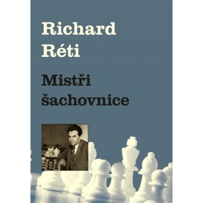 Mistři šachovnice Richard Réti