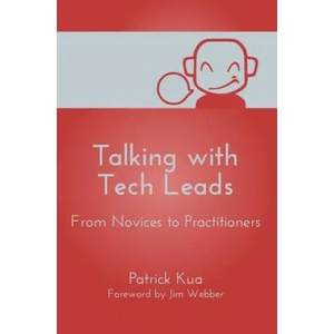 Talking with Tech Leads | Patrick Kua (ISBN: 9781505817485)