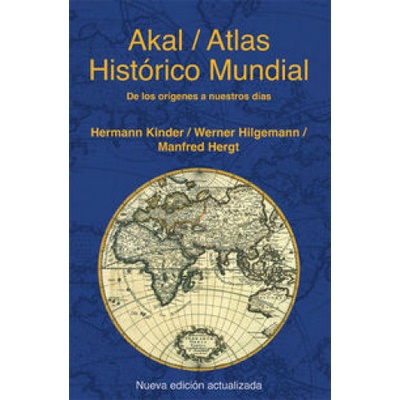 Atlas histórico mundial : de los orígenes a nuestros días (HERMANN KINDER,WERNER HILGEMANN)(Brožovaná)