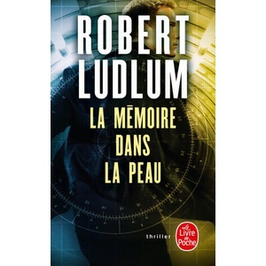 LA MEMOIRE DANS LA PEAU | Robert Ludlum (ISBN: 9782253031444)