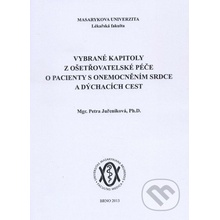 Vybrané kapitoly z ošetřovatelské péče o pacienty s onemocněním srdce a dýchacích cest