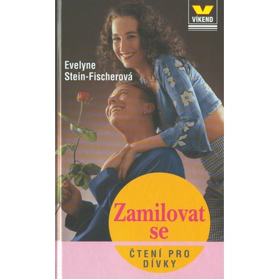 Zamilovat se - Evelyne Stein-Fischerová
