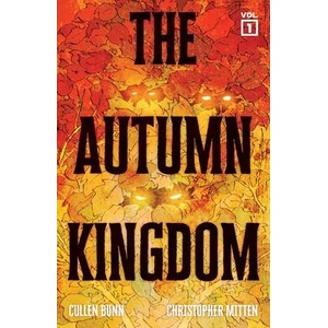 The Autumn Kingdom Vol. 1 | Christopher Mitten (ISBN: 9781637158388)