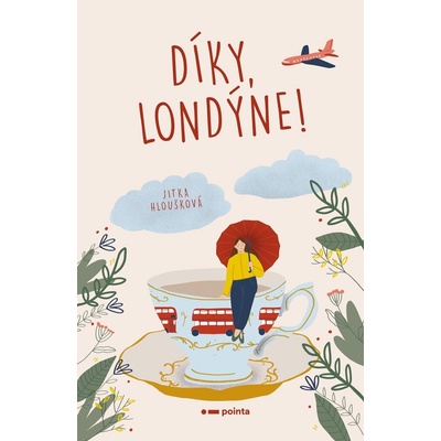 Díky, Londýne! - Hloušková Jitka