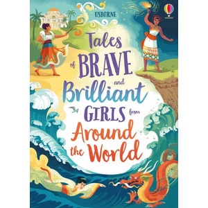 Tales of Brave and Brilliant Girls from Around the World (ISBN: 9781474966436)