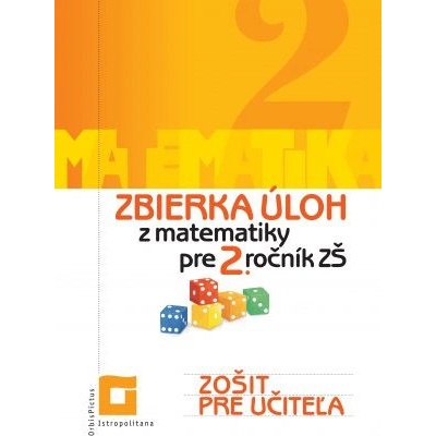 Zbierka úloh z matematiky pre 2. ročník ZŠ (zošit pre učiteľa) - Veronika Palková