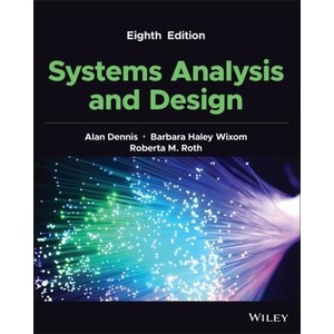 Systems Analysis and Design, 8th Edition (ISBN: 9781119803782)