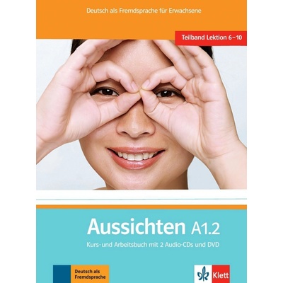 Aussichten A1.2 nemecká učebnica s pracovným zošitom vr. 2 audio CD a 1 DVD lekce 6 10