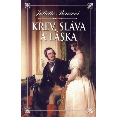 Krev, sláva a láska