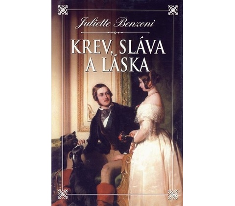 Krev, sláva a láska
