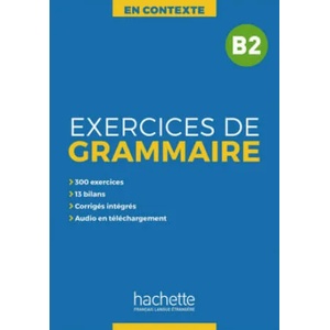Exercices de Grammaire B2 | Anne Akyüz, Bernadette Bazelle-Shahmaei, Joëlle Bonenfant, Marie-Françoise Orne-Gliemann (ISBN: 9783194333833)