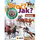 Koně - Proč? Jak?