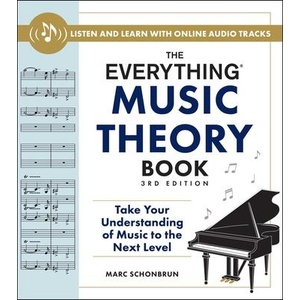The Everything Music Theory Book, 3rd Edition (ISBN: 9781507223369)
