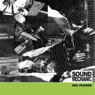 Neil Feather - SOUND MECHANIC: MUSIC FROM A DOCUMENTARY FILM ABOUT NER Vinyl