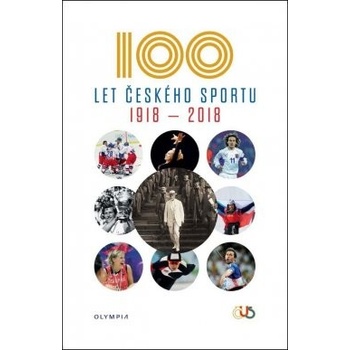 Sto let sportu v České republice - kolektiv autorů