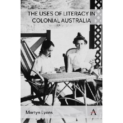 The Uses of Literacy in Colonial Australia