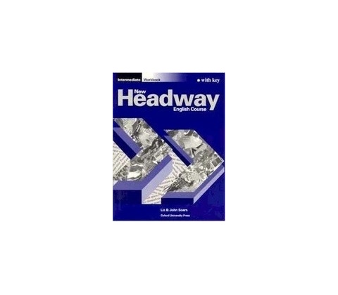 New Headway Intermediate Workbook with key