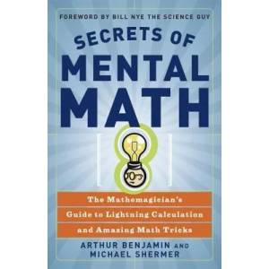 Secrets Of Mental Math (ISBN: 9780307338402)